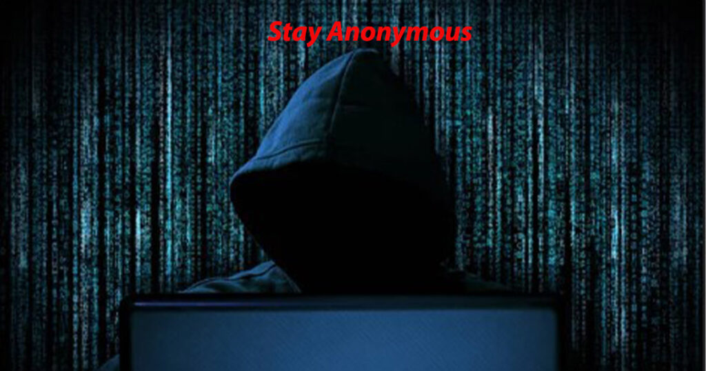 Stay Anonymous