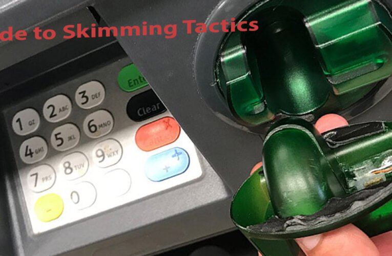 The Hidden War at Your ATM :A Realist’s Guide to Skimming Tactics